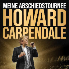 Howard Carpendale - Meine Abschiedstournee 25.03.2026 Hanns-Martin-Schleyer-Halle