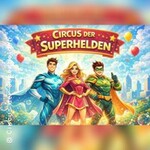 Circus Mirage - Circus der Superhelden