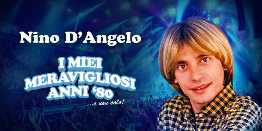 Nino D'Angelo - I miei meravigliosi anni ’80 …bis! 07.11.2026 Liederhalle (Beethovensaal)
