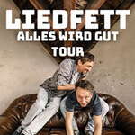 Liedfett - Alles wird gut Tour 2025