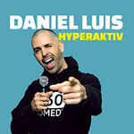 Daniel Luis - Hyperaktiv - Zusatztermin