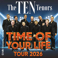 The Ten Tenors - Time of your Life Tour 2026 02.06.2026 Beethovenhalle