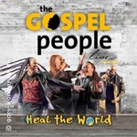 The Gospel People - Heal The World Tour