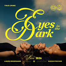 Eyes In The Dark 25.10.2026 Im Wizemann Stuttgart
