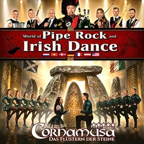 Cornamusa - World of Pipe Rock and Irish Dance 10.01.2027 Kongresshalle Böblingen