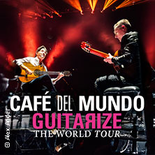 Café del Mundo - Guitarize The World Tour 2026 07.10.2026 Theaterhaus (am Pragsattel)