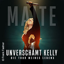 Maite Kelly - Unverschämt Kelly - Die Tour meines Lebens 05.03.2027 Porsche-Arena