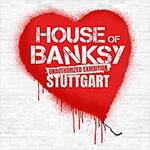 House of Banksy Stuttgart | Flex-/Geschenkticket Oktober