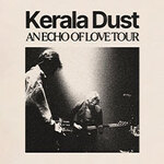 Kerala Dust - An Echo of Love Tour