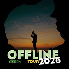 GReeeN - OFFLINE Tour 2026 16.05.2026 Wagenhallen