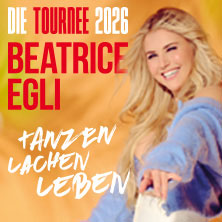 BEATRICE EGLI: Tanzen - Lachen - Leben | Die Tournee 2026 26.09.2026 Porsche-Arena