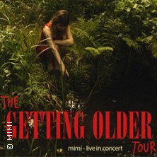 Mimi - The Getting Older Tour 28.02.2026 HELENE P