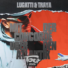 Lugatti - Mit der Concorde über den Atlantik Tour 2026 06.11.2026 Im Wizemann Stuttgart
