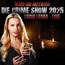 Mord am Mittwoch - Die Crime Show 2025 - Lucia Leona 27.11.2025 Kultur- und Kongresszentrum Liederhalle Stuttgart