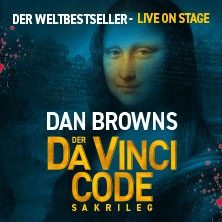 Dan Browns Der Da Vinci Code - Sakrileg 16.04.2026 Metropol Theater Bremen
