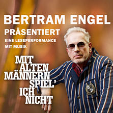 Bertram Engel - Solo - Mit alten Männern spiel´ ich nicht