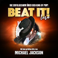 BEAT IT! – Die Erfolgsshow über den King of Pop! 11.03.2026 Kultur- und Kongresszentrum Liederhalle Stuttgart