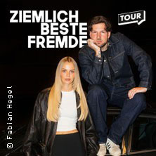 Ziemlich Beste Fremde - Live Tour 26.03.2026 Kultur- und Kongresszentrum Liederhalle Stuttgart