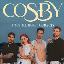 Cosby - I‘m still here - Tour 2025 03.12.2025 Werkstatthaus