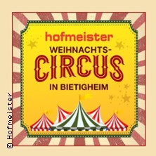 Weihnachtscircus Bietigheim 07.12.2025 Hofmeister Erlebniswohnzentrum