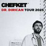 Chefket - Dr. Dirican Tour