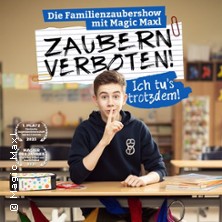 Magic Maxl - Zaubern Verboten! 16.04.2027 Bürgersaal der Gemeinde Kirchheim