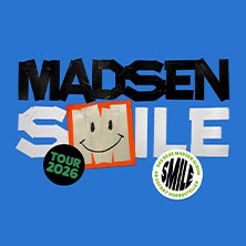 Madsen - Smile 2026 13.11.2026 Swiss Life Hall Hannover