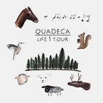 Quadeca - Life 1 Tour