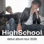 HighSchool - Debut Album Tour 2026 | Support: Flawless Issues
