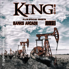 King 810 + Special Guests: Banks Arcade, Accvsed Stuttgart
