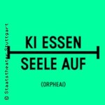 KI essen seele auf (Orpheai) (UA)